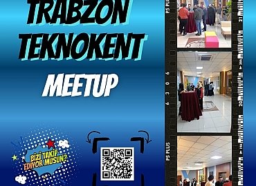 Trabzon Teknokent MeetUp