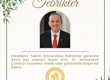 KTÜ Rektörlüğünde 2. kez Prof. Dr. Hamdullah ÇUVALCI